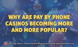 Why Are Pay by Phone Casinos Becoming More and More Popular?
