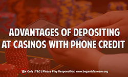 The top 5 Advantages of Depositing at Casinos with Phone Credit