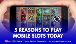 5 Reasons to Play Mobile Slots today